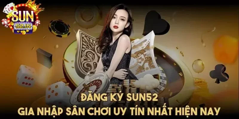 Trang giới thiệu Hướng dẫn đăng ký tài khoản cho newbie tại SUN52
