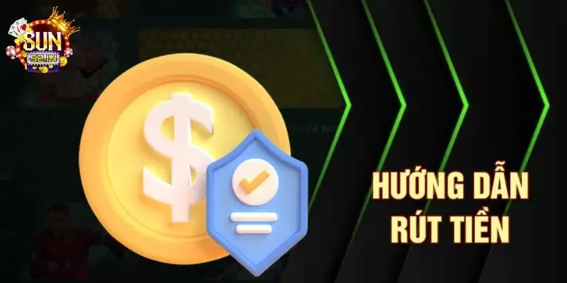 Rút Tiền Hướng dẫn rút tiền SUN52 đơn giản cho những người chơi mới