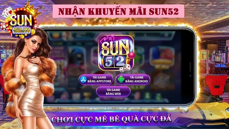 Tìm hiểu sơ lược khuyến mãi SUN52 Tìm hiểu sơ lược khuyến mãi SUN52